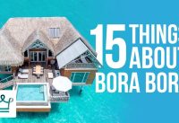 15 Things You Didn't Know About Bora Bora