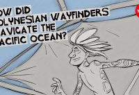 How did Polynesian wayfinders navigate the Pacific Ocean? – Alan Tamayose and Shantell De Silva