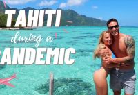 What It's Like Traveling To Tahiti During a Pandemic