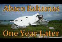 Marsh Harbour, Abaco, Bahamas: One Year After Hurricane Dorian